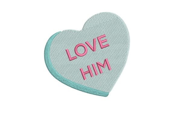 Love Him Conversation Heart Valentine's Embroidery Design Review